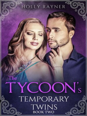cover image of The Tycoon's Temporary Twins, Book 2